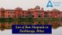 List of Best Hospitals in Darbhanga, Bihar