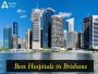 List of Best Hospitals in Brisbane, Queensland List of Best Hospitals in Brisbane, Queensland
