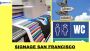 For lasting impressions, choose best signage San Francisco