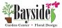 Welcome to Bayside Garden Center & Bayside Garden Center Flo