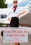 Erick and Ashley’s series - Stranger in a Hangar