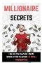 MILLIONAIRE SECRETS