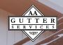 AA Highly Trained Gutter Installation