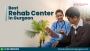Best Rehab Centre In Gurgaon