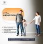 Protect Your Child's Rights with the Best  Child Abduction L