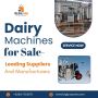 Dairy Machines for Sale - Leading Suppliers and Manufacturer