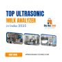 Top Ultrasonic Milk Analyzer in India 2025