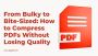 From Bulky to Bite-Sized: How to Compress PDFs Without Losin