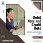 Difference Between a Debit Note and a Credit Note