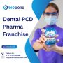 Dental PCD Pharma Franchise: A Growing Opportunity in Oral H