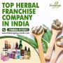 Top Herbal Franchise Company in India