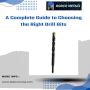 A Complete Guide to Choosing the Right Drill Bits