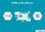 Save Time: Automate Your HTML to WordPress Conversion