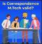 Correspondence M.Tech Course