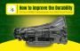 How to Improve the Durability of Your 4R100 Transmission