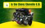 Is the Chevy Chevelle 6.5L V8 Engine Worth the Hype? BS