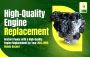 Restore Power with a High-Quality Engine Replacement BS Auto