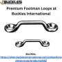 Premium Footman Loops at Buckles International 