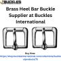 Brass Heel Bar Buckle Supplier at Buckles International