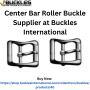 Center Bar Roller Buckle Supplier at Buckles International