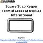 Square Strap Keeper Formed Loops at Buckles International