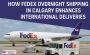 Fast & Reliable FedEx Overnight Shipping in Calgary Fast & Reliable FedEx Overnight Shipping in Calgary
