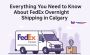 FedEx Overnight Shipping in Calgary – Fast & Reliable
