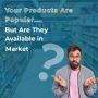 Your Products Are Popular, But Are They Available? 