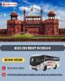 Bus on Rent in Delhi – Affordable Group Travel