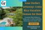 Your Perfect Getaway: Costa Rica Vacation Homes for Rent