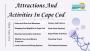 Explore Cape Cod Attractions & Activities With Us