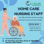 Home care nursing staff