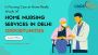 Top Home Nursing Services in Delhi