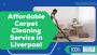 Deep Clean, Quick Dry – Carpet Cleaning in Liverpool
