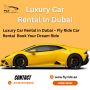 Luxury Car Rental Dubai: Seamless Service 