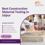 Best Construction Material Testing in Jaipur Best Construction Material Testing in Jaipur