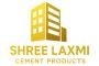 Shree Laxmi Cement Products