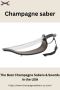 The Best Champagne Sabers & Swords in the USA