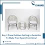 Buy 3 Piece Outdoor Setting in Australia To Make Your Space 