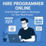 Hire Programmer Online: Find the Right Coder or Developer fo