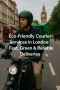 Eco-Friendly Courier Services in London: Fast, Green & Relia