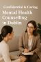 Dublin Counsellors and Psychologist Services: Professional S