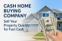 Cash Home Buying Company | Sell Your Property Quickly for Fa