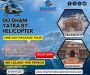 Do Dham Yatra by helicopter Do Dham Yatra by helicopter