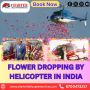 Flower dropping by helicopter in india