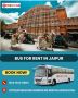 Bus for Rent in Jaipur – Safe & Convenient Group Travel