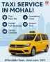 Taxi Service in Mohali – Reliable & Affordable Travel Soluti
