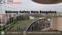 Balcony Safety Nets Bangalore