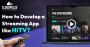 Video Streaming App Development: Trends, Tools, and Techniqu