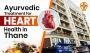 Natural Approach to Heart Health in Mumbai (Thane)